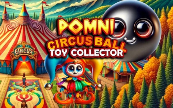 Pomni Circus Ball Toy Collector - Arcade Adventure Online Game